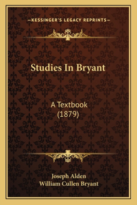 Studies In Bryant