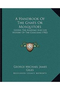 Handbook Of The Gnats Or Mosquitoes