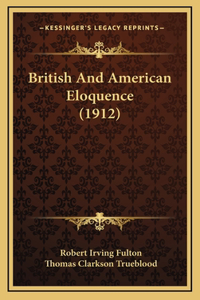 British And American Eloquence (1912)