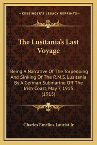 Lusitania's Last Voyage