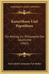 Kaiserthum Und Papstthum