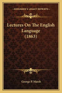 Lectures On The English Language (1863)