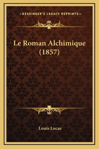 Le Roman Alchimique (1857)