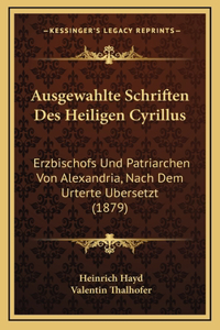 Ausgewahlte Schriften Des Heiligen Cyrillus
