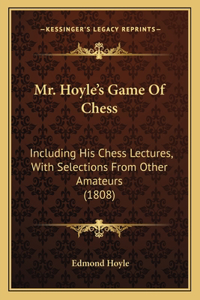 Mr. Hoyle's Game Of Chess
