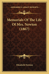 Memorials Of The Life Of Mrs. Newton (1867)