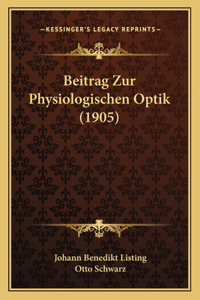 Beitrag Zur Physiologischen Optik (1905)