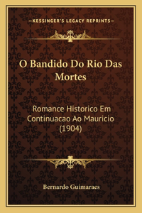 O Bandido Do Rio Das Mortes