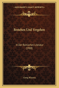 Bestehen Und Vergehen: In Der Romischen Literatur (1908)