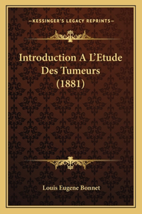 Introduction A L'Etude Des Tumeurs (1881)