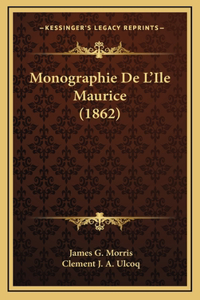 Monographie De L'Ile Maurice (1862)