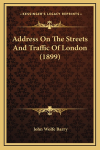 Address On The Streets And Traffic Of London (1899)