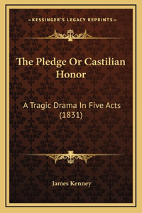 The Pledge Or Castilian Honor
