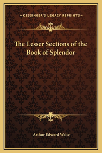 The Lesser Sections of the Book of Splendor