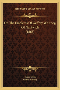 On The Emblems Of Geffrey Whitney, Of Nantwich (1865)
