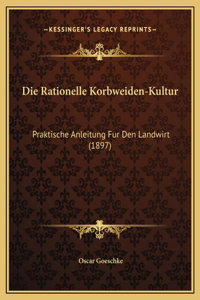 Die Rationelle Korbweiden-Kultur