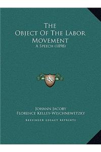 The Object Of The Labor Movement