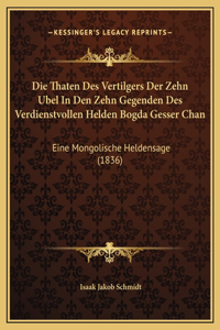 Die Thaten Des Vertilgers Der Zehn Ubel In Den Zehn Gegenden Des Verdienstvollen Helden Bogda Gesser Chan