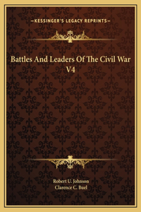 Battles And Leaders Of The Civil War V4