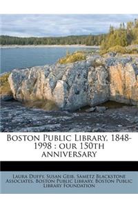 Boston Public Library, 1848-1998: Our 150th Anniversary