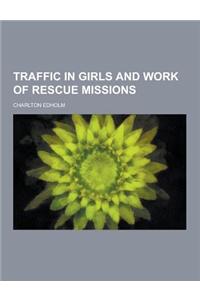 Traffic in Girls and Work of Rescue Missions