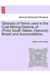 Glossary of Terms Used in the Coal-Mining-Districts of (First) South Wales