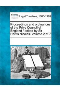 Proceedings and Ordinances of the Privy Council of England / Edited by Sir Harris Nicolas. Volume 2 of 7