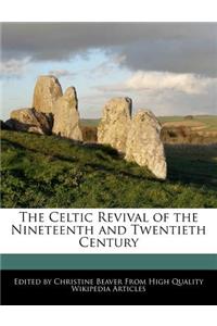 The Celtic Revival of the Nineteenth and Twentieth Century