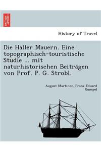 Die Haller Mauern. Eine topographisch-touristische Studie ... mit naturhistorischen Beiträgen von Prof. P. G. Strobl.