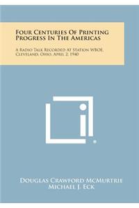 Four Centuries of Printing Progress in the Americas