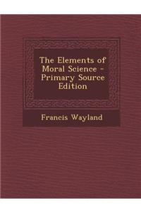 Elements of Moral Science