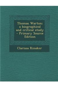Thomas Warton; A Biographical and Critical Study