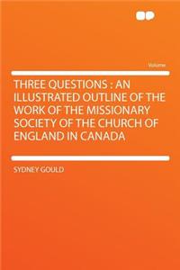 Three Questions