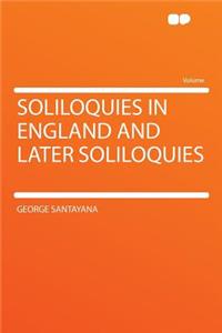 Soliloquies in England and Later Soliloquies