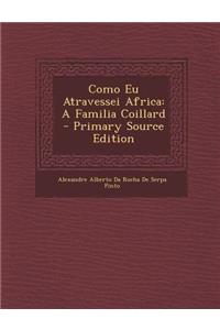 Como Eu Atravessei Africa