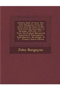 Orderly Book of Lieut. Gen. John Burgoyne