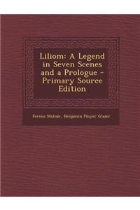 Liliom: A Legend in Seven Scenes and a Prologue