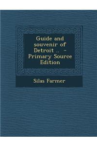 Guide and Souvenir of Detroit ..
