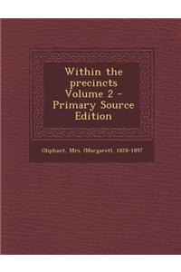 Within the Precincts Volume 2 - Primary Source Edition