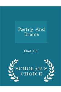 Poetry and Drama - Scholar's Choice Edition