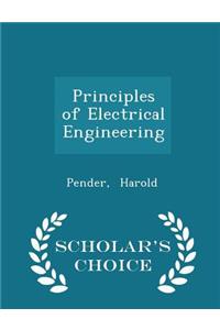 Principles of Electrical Engineering - Scholar's Choice Edition
