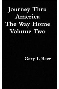 Journey Thru America the Way Home Volume Two