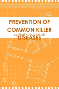 Prevention of Common Killer Diseases