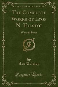 The Complete Works of Lyof N. Tolstoï