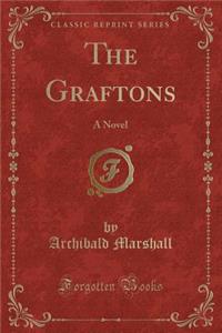 The Graftons: A Novel (Classic Reprint)