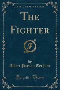 The Fighter (Classic Reprint)