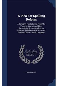 A Plea For Spelling Reform