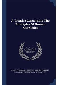 A Treatise Concerning The Principles Of Human Knowledge