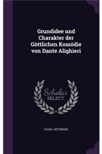 Grundidee Und Charakter Der Gottlichen Komodie Von Dante Alighieri