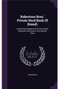 Robertson Bros.' Private Herd Book (ff Brand)